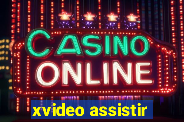 xvideo assistir